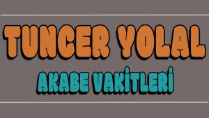 Akabe Vakitleri ilahi Sözleri