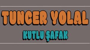 Kutlu Şafak ilahi Sözleri