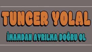 imandan Ayrılma Doğru Ol ilahi Sözleri