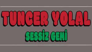 Sessiz Gemi ilahi Sözleri