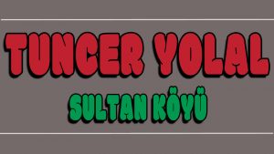 Sultan Köyü ilahi Sözleri