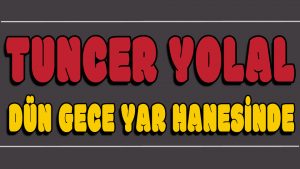 Dün Gece Yar Hanesinde ilahi Sözleri