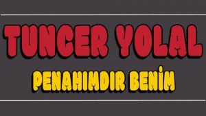 Penahımdır Benim ilahi Sözleri