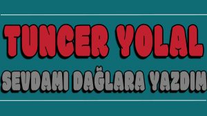 Sevdamı Dağlara Yazdım ilahi Sözleri