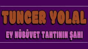 Ey Nübüvvet Tahtının Şahı ilahi Sözleri