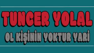 Ol Kişinin Yoktur Yari ilahi Sözleri