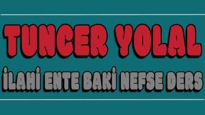 ilahi Ente Baki Nefse Ders ilahi Sözleri