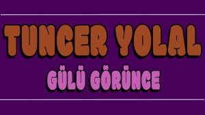 Gülü Görünce ilahi Sözleri