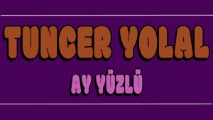 Ay Yüzlü ilahi Sözleri