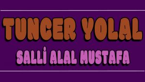 Salli Alal Mustafa ilahi Sözleri