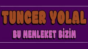 Bu Memleket Bizim ilahi Sözleri
