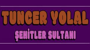 Şehitler Sultanı ilahi Sözleri