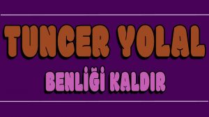 Benliği Kaldır ilahi Sözleri