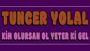 Kim Olursan Ol Yeter Ki Gel ilahi Sözleri