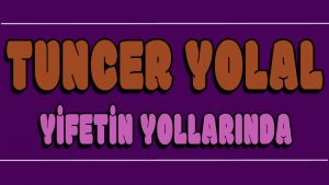 Yifetin Yollarında ilahi Sözleri