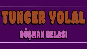 Düşman Belası ilahi Sözleri