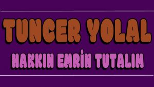 Hakkın Emrin Tutalım ilahi Sözleri