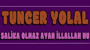 Salike Olmaz Ayan illallah Hu ilahi Sözleri