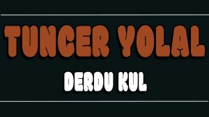 Derdu Kul ilahi Sözleri