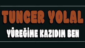 Yüreğime Kazıdım Ben ilahi Sözleri