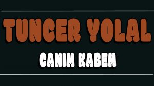 Canım Kabem ilahi Sözleri