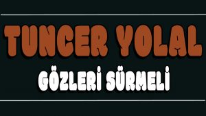 Gözleri Sürmeli ilahi Sözleri