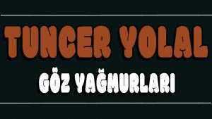 Göz Yağmurları ilahi Sözleri