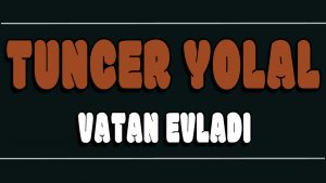 Vatan Evladı ilahi Sözleri