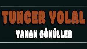 Yanan Gönüller ilahi Sözleri