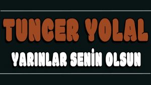 Yarınlar Senin Olsun ilahi Sözleri