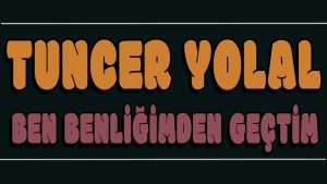 Ben Benliğimden Geçtim ilahi Sözleri