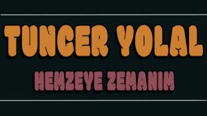 Hemzeye Zemanım ilahi Sözleri