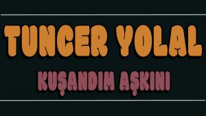 Kuşandım Aşkını ilahi Sözleri