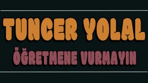 Öğretmene Vurmayın ilahi Sözleri