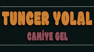 Camiye Gel ilahi Sözleri