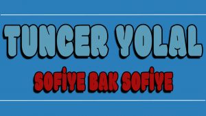 Sofiye Bak Sofiye ilahi Sözleri