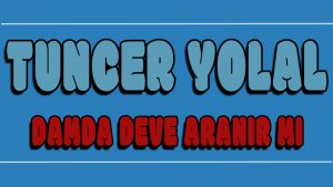 Damda Deve Aranır Mı ilahi Sözleri