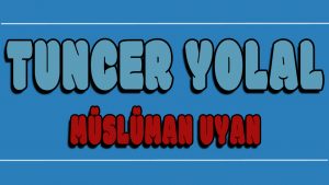 Müslüman Uyan ilahi Sözleri
