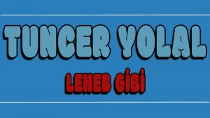 Leheb Gibi ilahi Sözleri