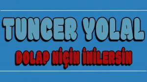Dolap Niçin inilersin ilahi Sözleri