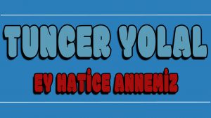 Ey Hatice Annemiz ilahi Sözleri