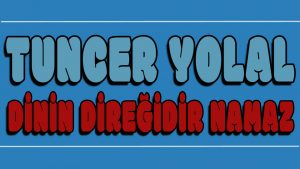 Dinin Direğidir Namaz ilahi Sözleri