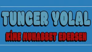 Kime Muhabbet Edersen ilahi Sözleri