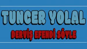 Derviş Efendi Söyle ilahi Sözleri
