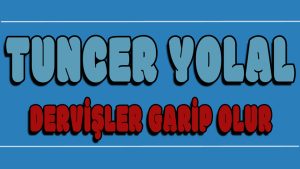 Dervişler Garip Olur ilahi Sözleri