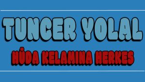 Hüda Kelamına Herkes ilahi Sözleri