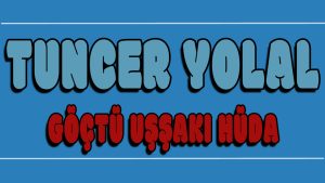 Göçtü Uşşakı Hüda ilahi Sözleri
