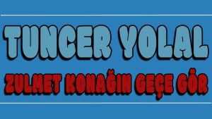 Zulmet Konağın Geçe Gör ilahi Sözleri