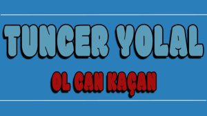 Ol Can Kaçan ilahi Sözleri