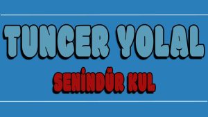 Senindür Kul ilahi Sözleri